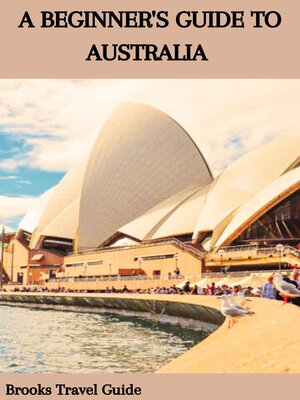 cover image of A BEGINNER'S GUIDE TO AUSTRALIA